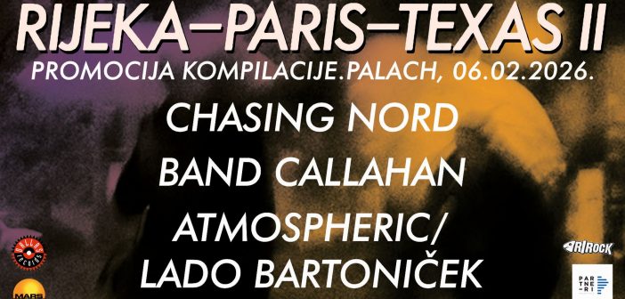 Koncertna promocija izdanja ”RIJEKA – PARIS – TEXAS II” u riječkom Palachu